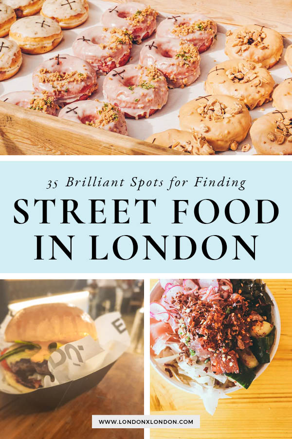 The Best Street Food Markets in London — London x London