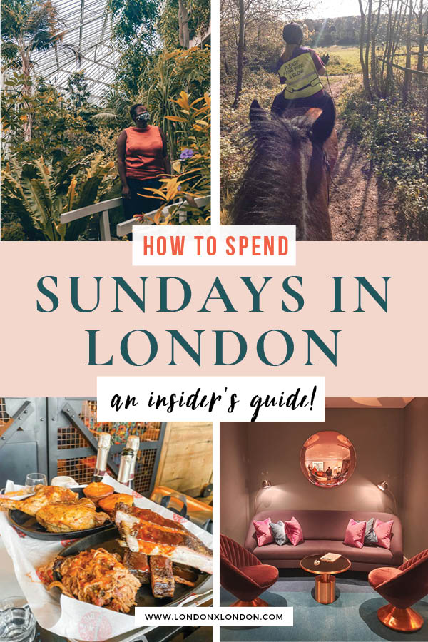 Things To Do On A Sunday In London London X London