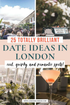 25 Cool Date Ideas in London — London x London